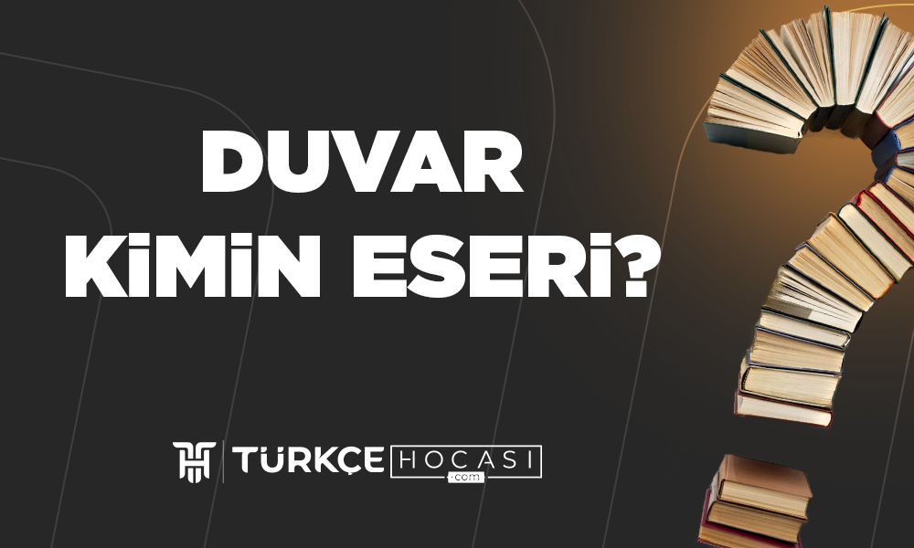 Duvar-Kimin-Eseri-TurkceHocasi_com.png