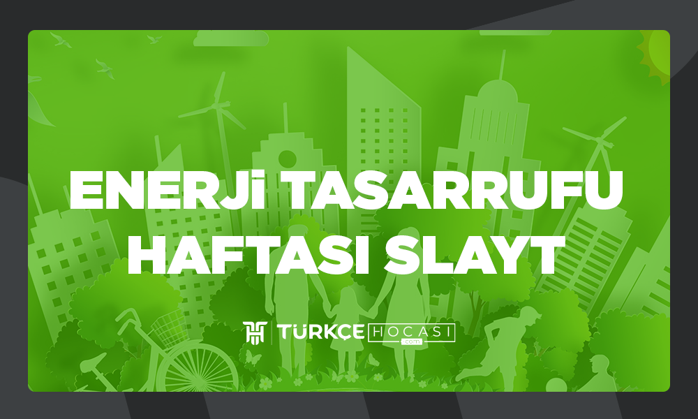 enerji-tasarrufu-haftasi-slayt-turkcehocasi_com.png