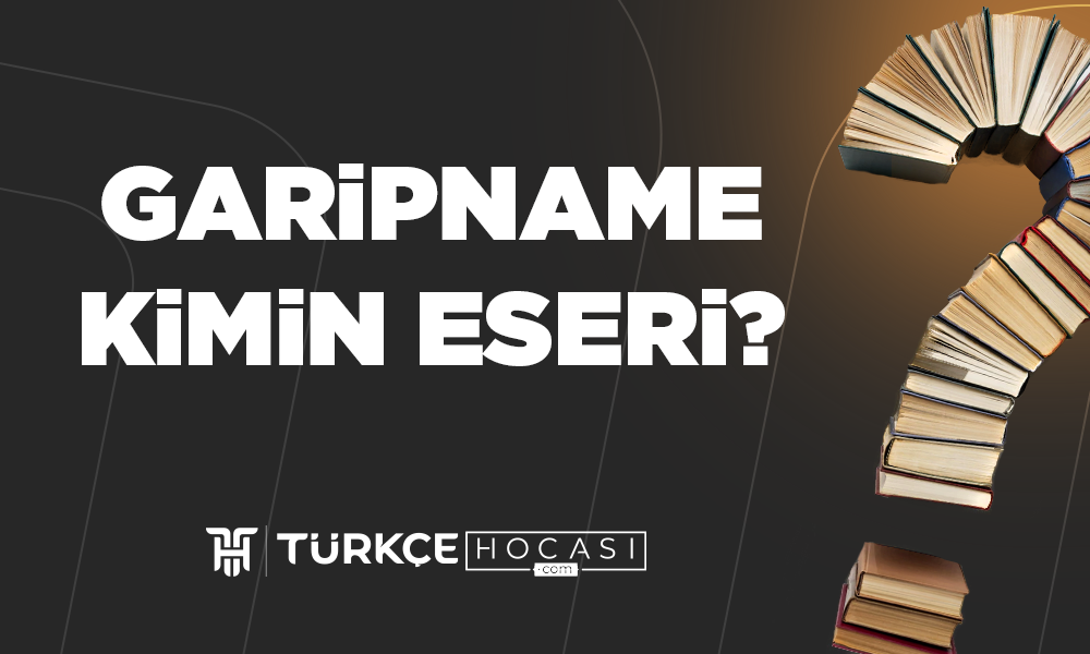 Garipname-Kimin-Eseri-TurkceHocasi_com.png