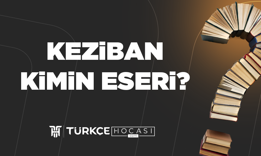 Keziban-Kimin-Eseri-TurkceHocasi_com.png