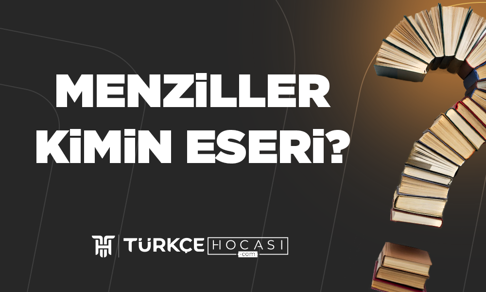 Menziller-Kimin-Eseri-TurkceHocasi_com.png